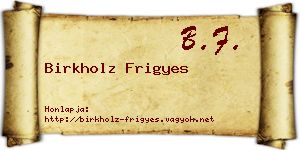 Birkholz Frigyes névjegykártya